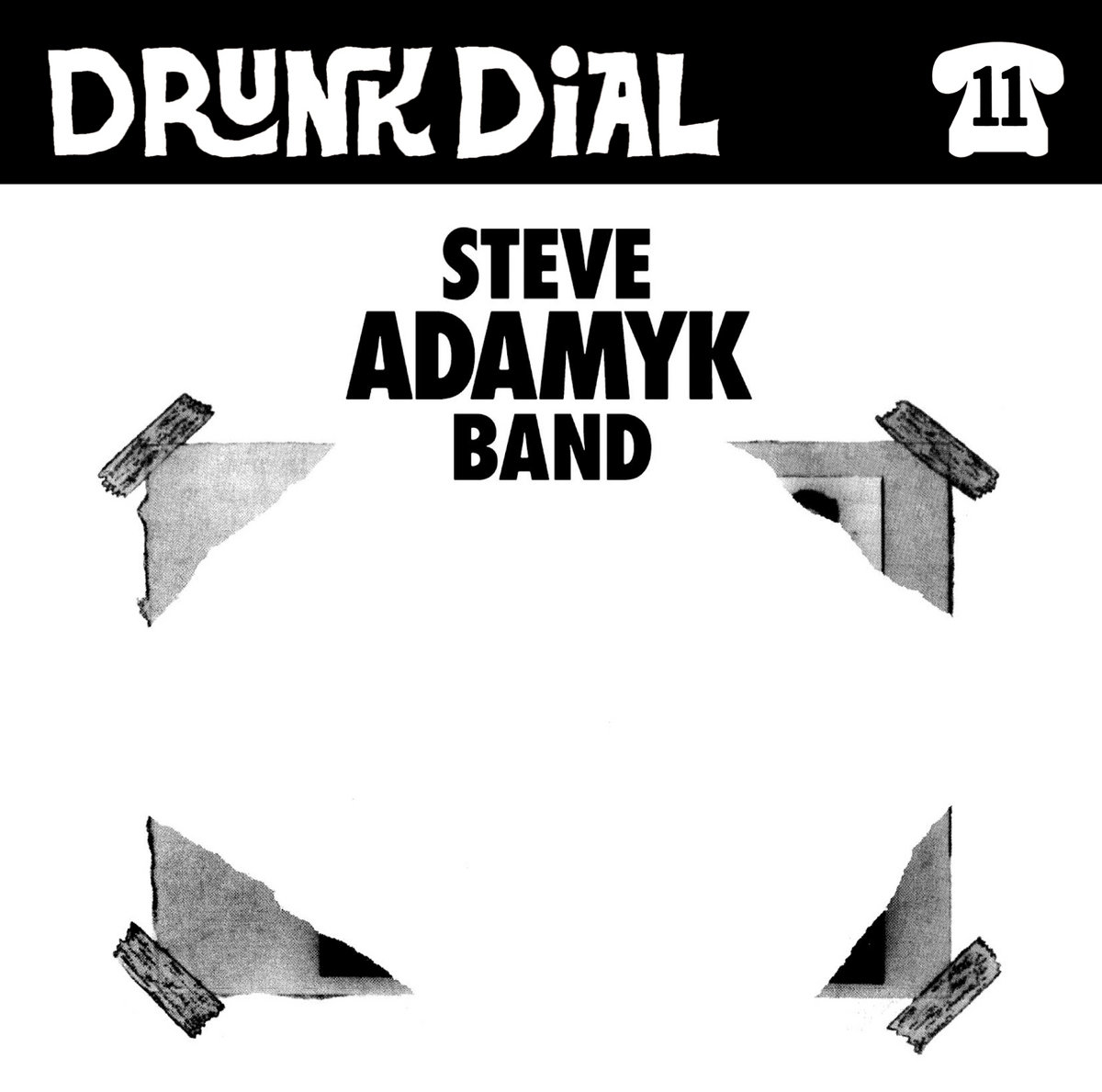Drunk Dial #11 by Steve Adamyk Band - Album Cover