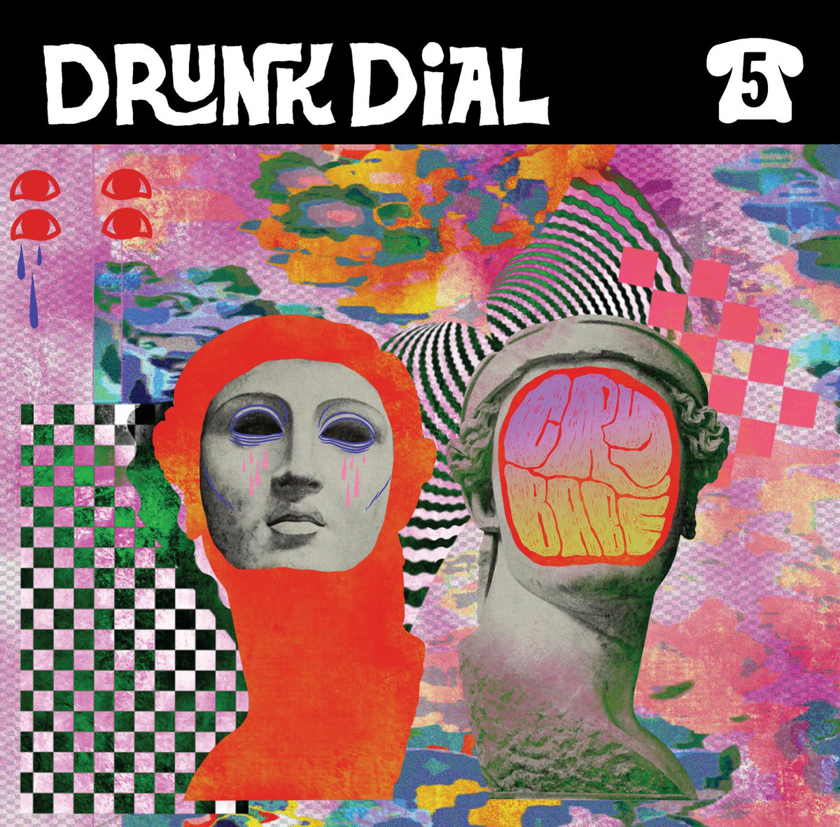 Drunk Dial #5 by Cry Babe - Album Cover