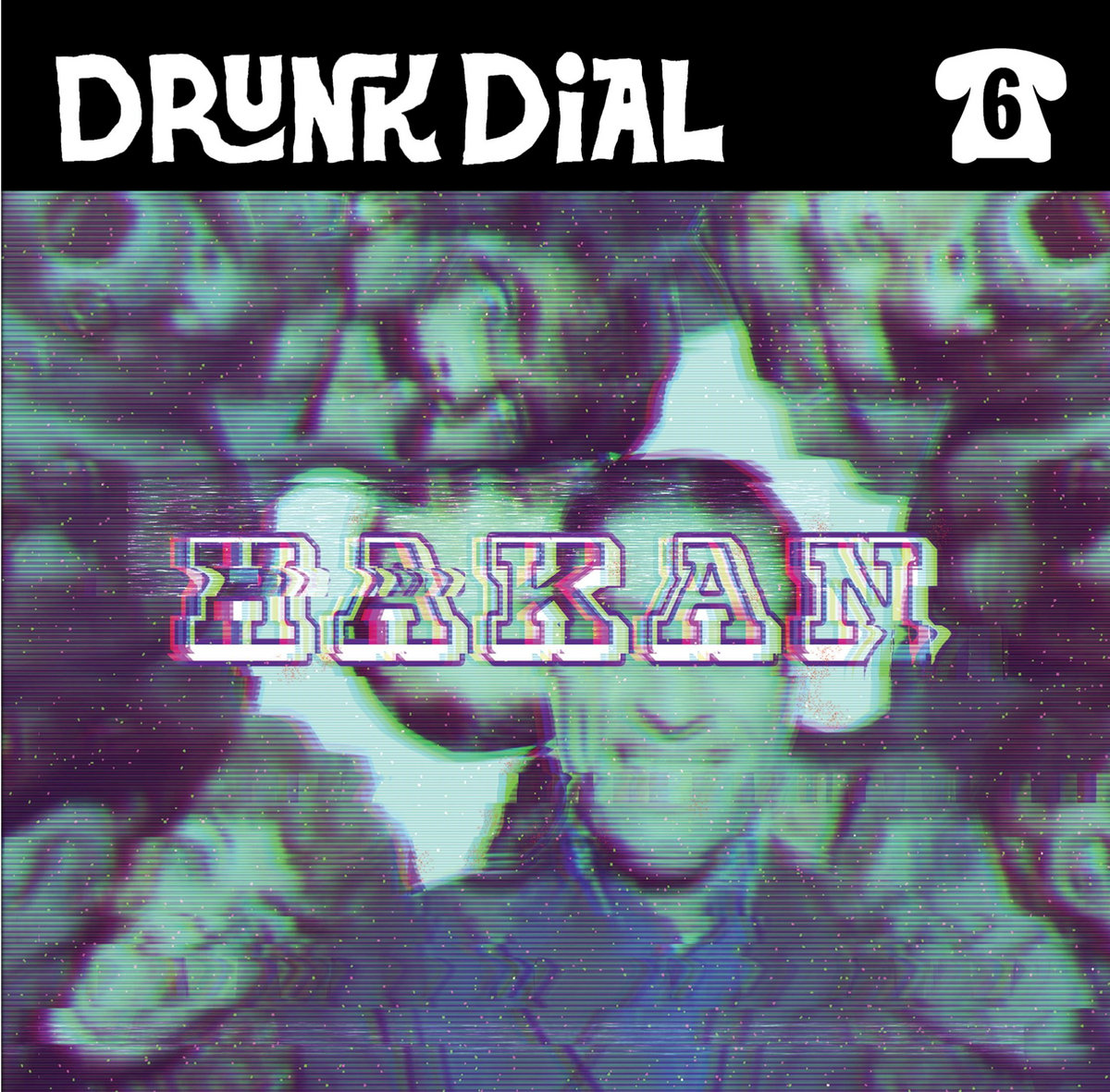 Drunk Dial #6 by Hakan - Album Cover
